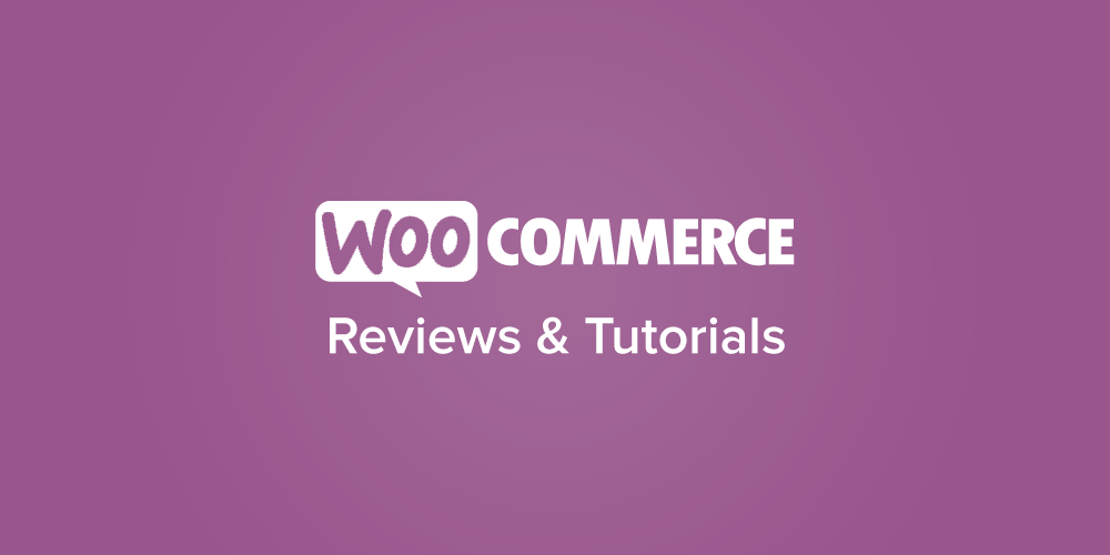 WooCommerce reviews + tutorials